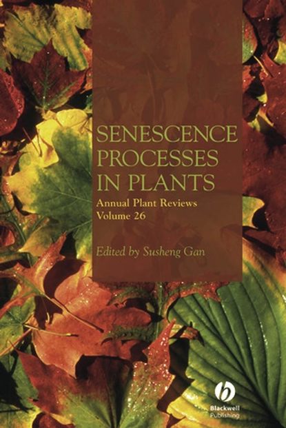 Скачать книгу Annual Plant Reviews, Senescence Processes in Plants