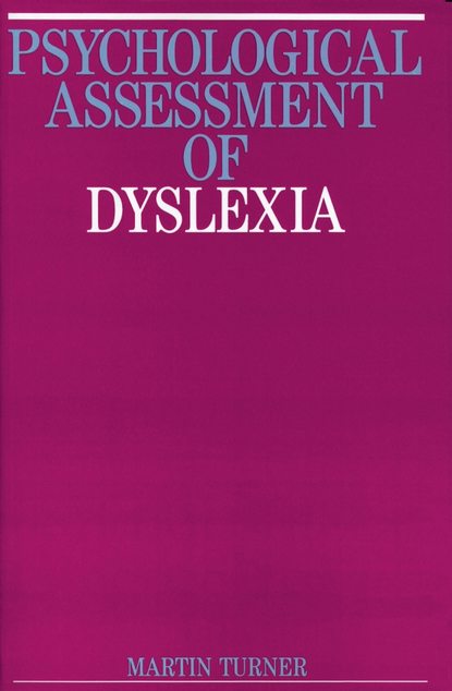 Скачать книгу Psychological Assessment of Dyslexia