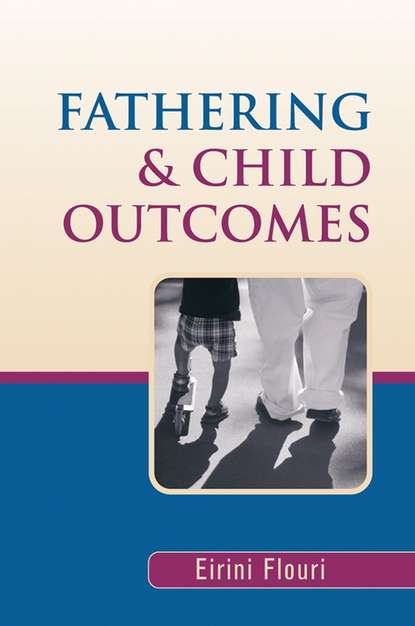 Скачать книгу Fathering and Child Outcomes