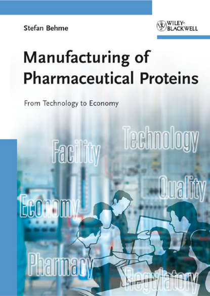 Скачать книгу Manufacturing of Pharmaceutical Proteins