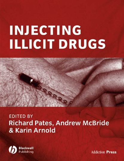 Скачать книгу Injecting Illicit Drugs