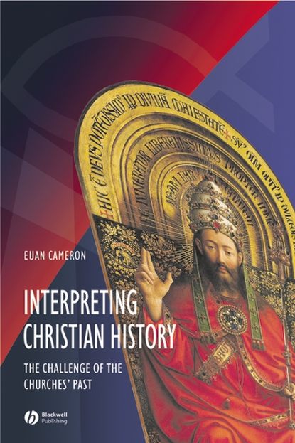 Скачать книгу Interpreting Christian History