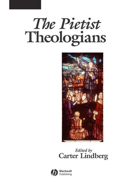 Скачать книгу The Pietist Theologians