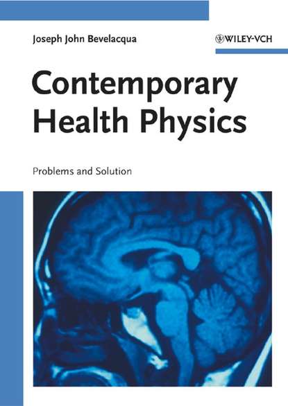 Скачать книгу Contemporary Health Physics