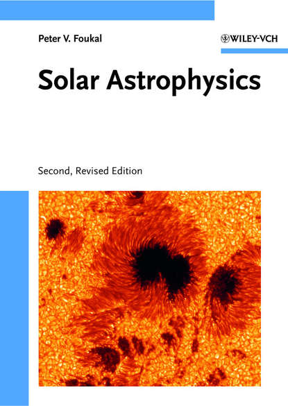 Скачать книгу Solar Astrophysics