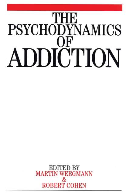 Скачать книгу The Psychodynamics of Addiction