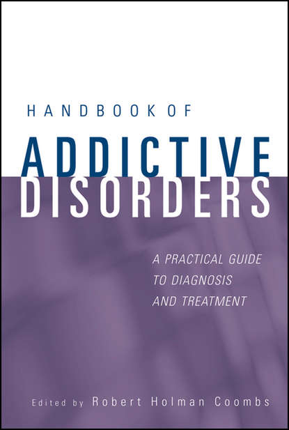 Скачать книгу Handbook of Addictive Disorders