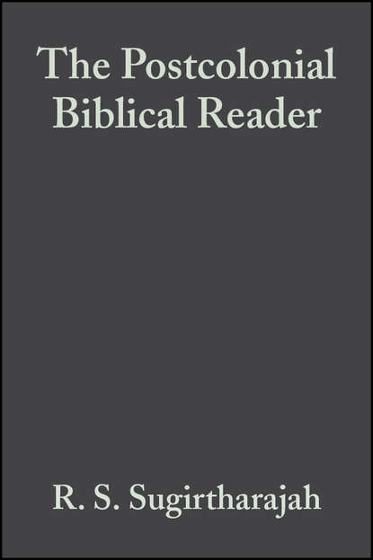 Скачать книгу The Postcolonial Biblical Reader