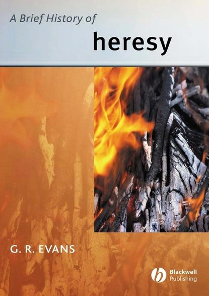Скачать книгу A Brief History of Heresy
