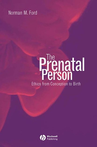 Скачать книгу The Prenatal Person