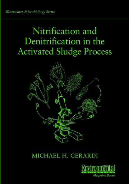Скачать книгу Nitrification and Denitrification in the Activated Sludge Process