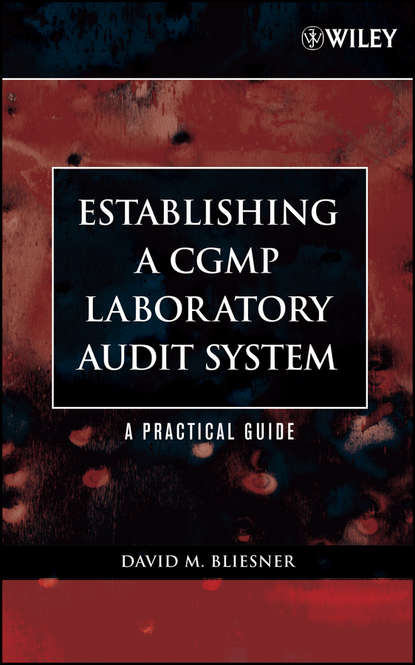 Скачать книгу Establishing A CGMP Laboratory Audit System