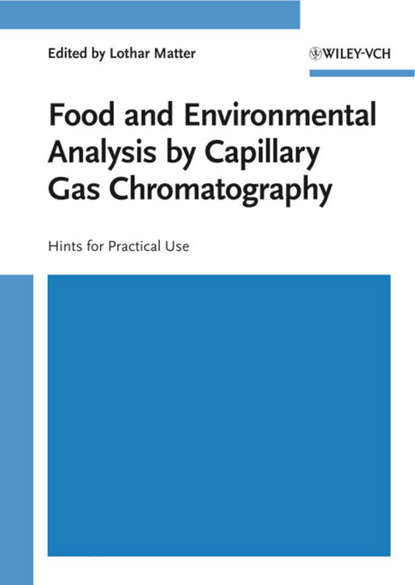 Скачать книгу Food and Environmental Analysis by Capillary Gas Chromatography