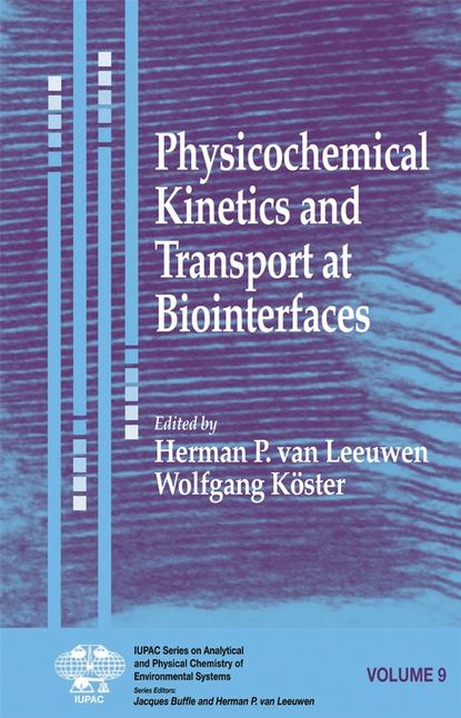 Скачать книгу Physicochemical Kinetics and Transport at Biointerfaces