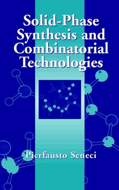 Скачать книгу Solid-Phase Synthesis and Combinatorial Technologies