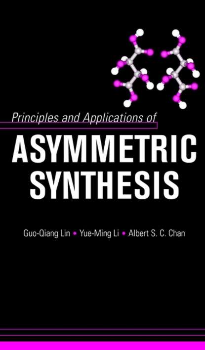 Скачать книгу Principles and Applications of Asymmetric Synthesis