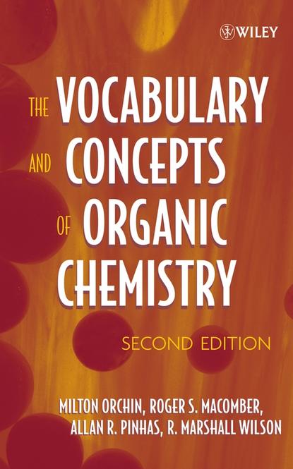 Скачать книгу The Vocabulary and Concepts of Organic Chemistry