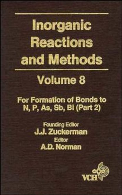 Скачать книгу Inorganic Reactions and Methods, The Formation of Bonds to N, P, As, Sb, Bi (Part 2)