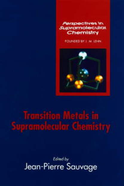 Скачать книгу Transition Metals in Supramolecular Chemistry