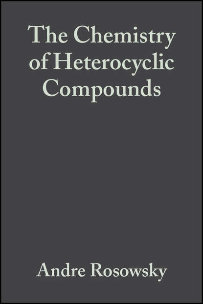 Скачать книгу The Chemistry of Heterocyclic Compounds, Azepines