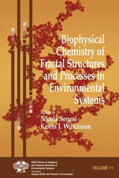 Скачать книгу Biophysical Chemistry of Fractal Structures and Processes in Environmental Systems