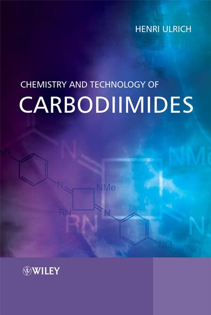 Скачать книгу Chemistry and Technology of Carbodiimides