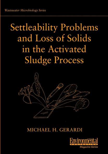 Скачать книгу Settleability Problems and Loss of Solids in the Activated Sludge Process