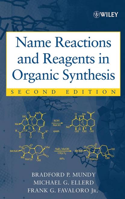 Скачать книгу Name Reactions and Reagents in Organic Synthesis