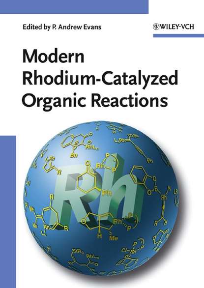 Скачать книгу Modern Rhodium-Catalyzed Organic Reactions