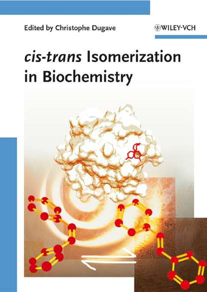 Скачать книгу cis-trans Isomerization in Biochemistry