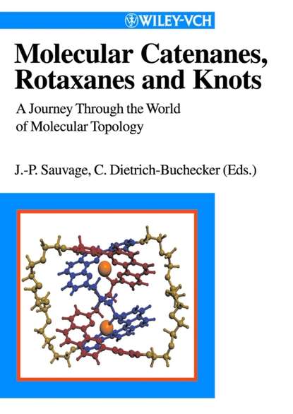 Скачать книгу Molecular Catenanes, Rotaxanes and Knots