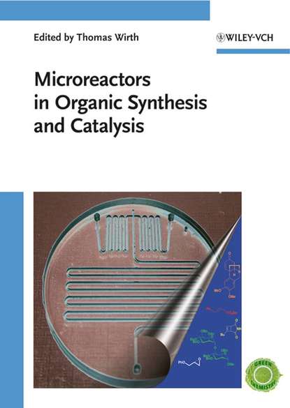 Скачать книгу Microreactors in Organic Synthesis and Catalysis