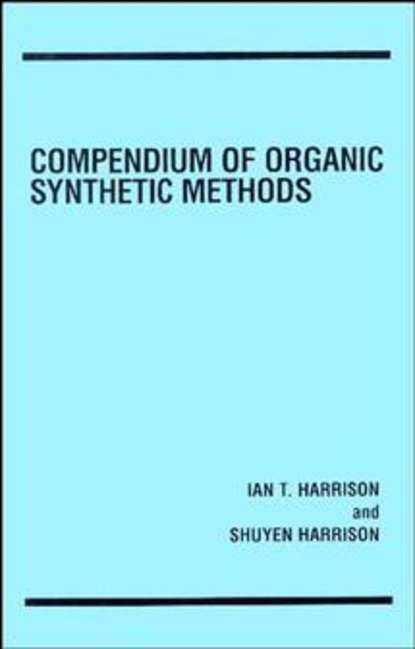 Скачать книгу Compendium of Organic Synthetic Methods