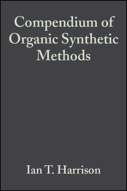 Compendium of Organic Synthetic Methods, Volume 2