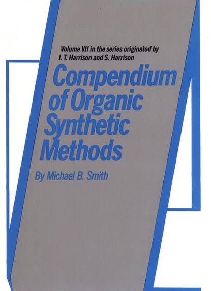 Скачать книгу Compendium of Organic Synthetic Methods