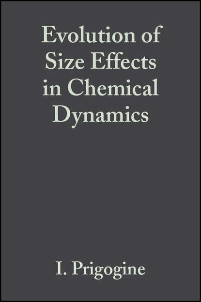 Скачать книгу Evolution of Size Effects in Chemical Dynamics, Part 1