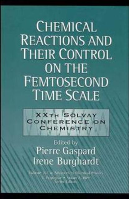 Скачать книгу Chemical Reactions and Their Control on the Femtosecond Time Scale