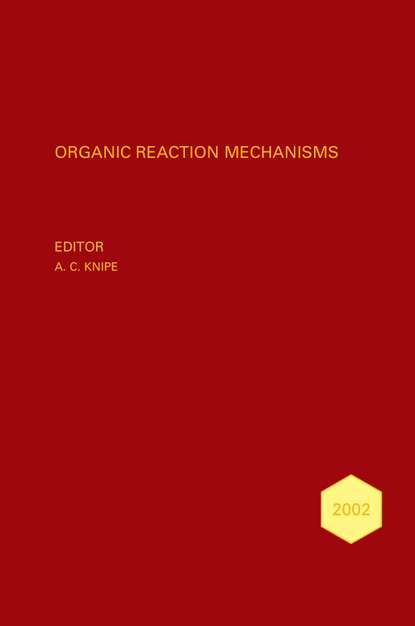 Скачать книгу Organic Reaction Mechanisms 2002