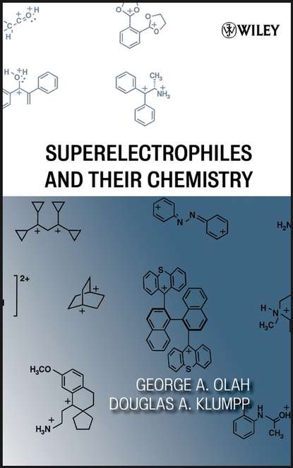Скачать книгу Superelectrophiles and Their Chemistry