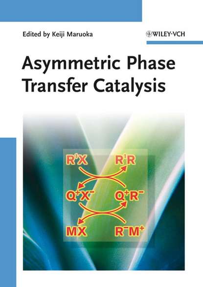 Скачать книгу Asymmetric Phase Transfer Catalysis