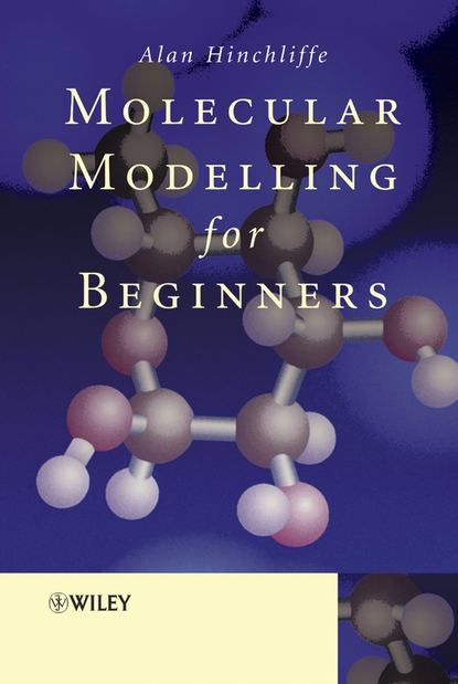 Скачать книгу Molecular Modelling for Beginners