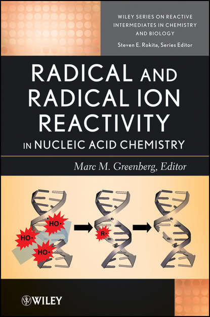 Скачать книгу Radical and Radical Ion Reactivity in Nucleic Acid Chemistry