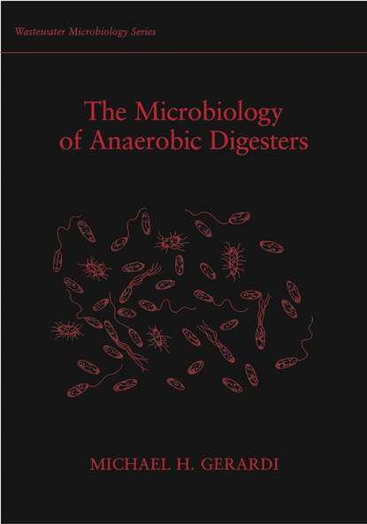 Скачать книгу The Microbiology of Anaerobic Digesters