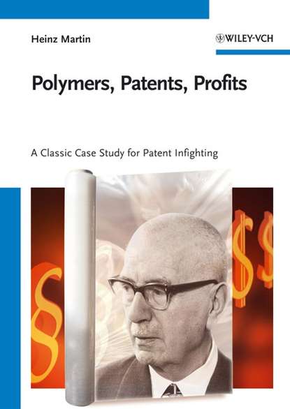 Скачать книгу Polymers, Patents, Profits