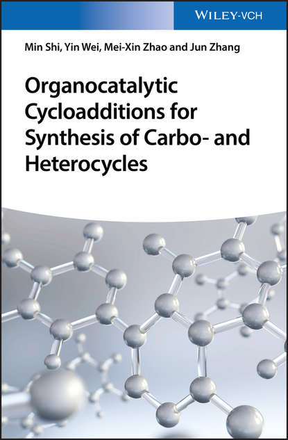 Скачать книгу Organocatalytic Cycloadditions for Synthesis of Carbo- and Heterocycles