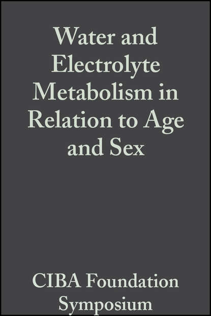 Скачать книгу Water and Electrolyte Metabolism in Relation to Age and Sex, Volumr 4