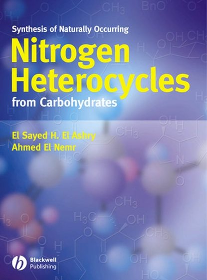 Скачать книгу Synthesis of Naturally Occurring Nitrogen Heterocycles from Carbohydrates