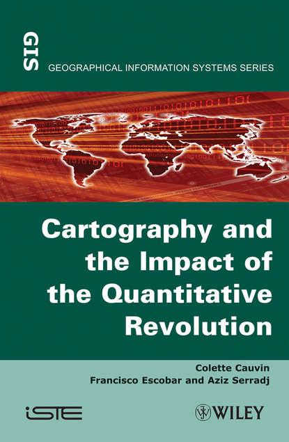 Скачать книгу Thematic Cartography, Cartography and the Impact of the Quantitative Revolution