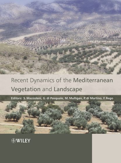 Скачать книгу Recent Dynamics of the Mediterranean Vegetation and Landscape