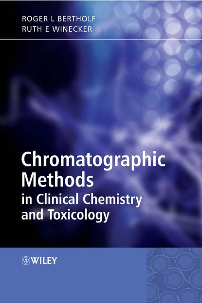 Скачать книгу Chromatographic Methods in Clinical Chemistry and Toxicology